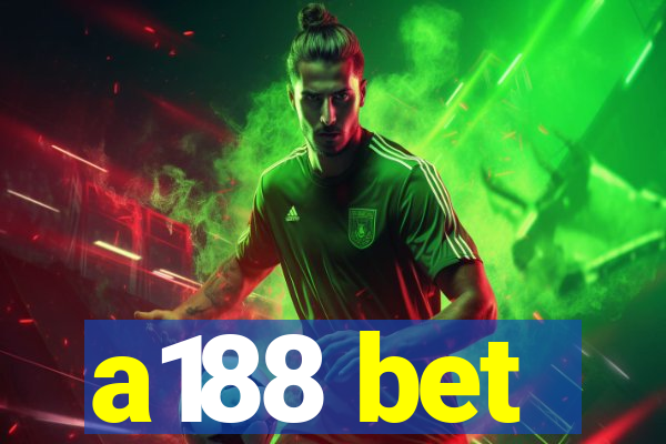 a188 bet